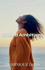 Gilded Ambitions by Dominique Davis Paperback Book