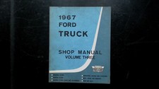 Ford Truck Shop Manual Volume Three Form 3393-67-3 1967 Service Repair