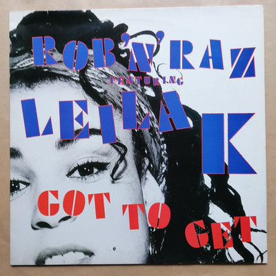 Rob 'N' Raz Featuring Leila K Got To Get 12'' MAXI 33T Extended Mix UK Vynil EX