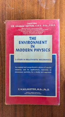 The Environment in Modern Physics: A Study in Relativistic Mechanics -Kilmister