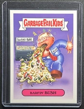 2019 Garbage Pail Kids '90s Politics & News Sticker Barfin' Bush 1b of 9