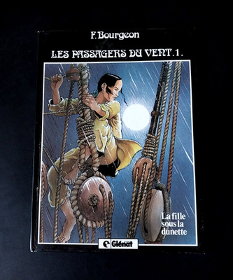 Francois Bourgeon - Les Passagers du Vent 1 - La Fille sous la Dunette - Glenat