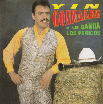 YIN GONZALEZ mexican Y SU BANDA LOS PERICOS rare JOAN SEBASTIAN ELENA VALDEMAR!!