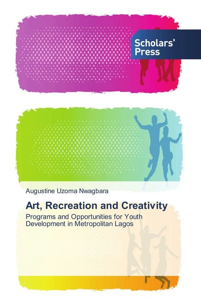 Augustine Uzoma Nwagbara | Art, Recreation And Creativity | Taschenbuch (2015)-image