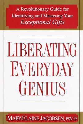 Liberating Everyday Genius: A Revolutionary Guide for Identifying and...