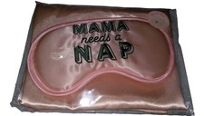 Mama Needs A Nap Sleep Eye Mask