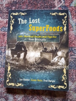 The Lost Super Foods - 126+ Survival Foods and Tips for Your Stockpile-IMPERFECT