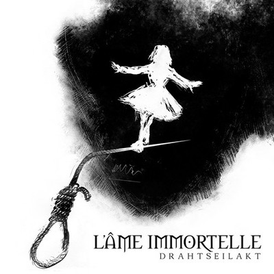 L'Âme Immortelle Drahtseilakt (CD) (US IMPORT)