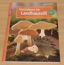 Armin T&auml;ubner - HOLZIDEEN IM LANDHAUSSTIL | Herbstliche Motive aus Holz  Figuren