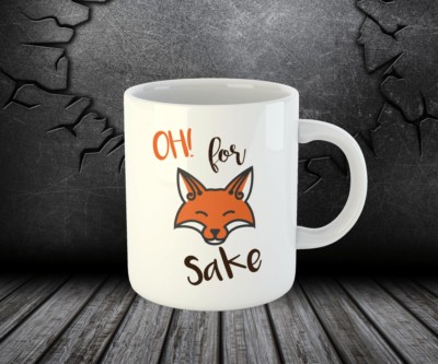 Oh for Fox Sake lustiger Tee Kaffee bedruckte Tasse Keramikbecher