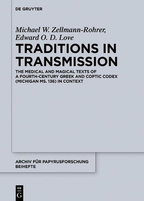 Michael W. Zellmann-Rohrer Edward O. D. Lov Traditions in Transmissio (Hardback)