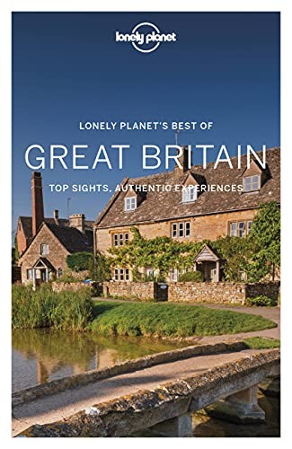 Lonely Planet Best of Great Britain: Top Sights, Authentic Exper