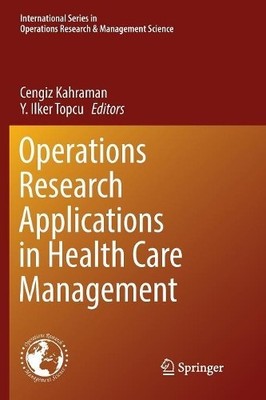 Operations Research Applications in Health Care Management - 9783319880334