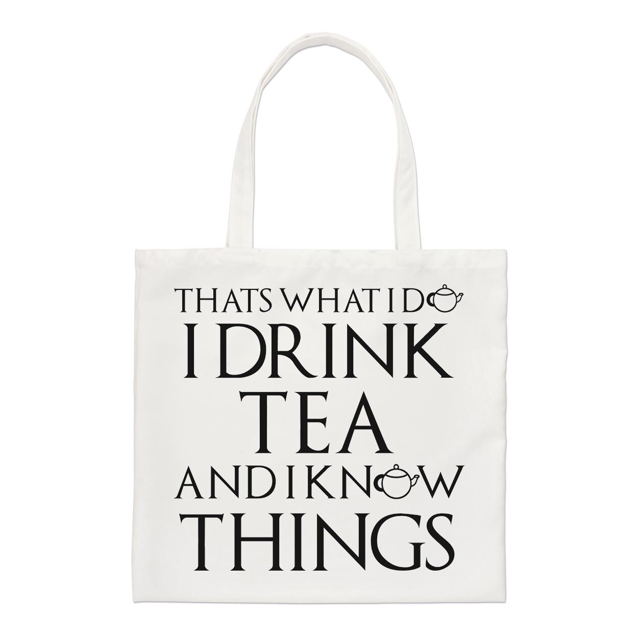 That's What I Do I Drink Tea I Know Things Regular Tote Bag Funny Shopper
