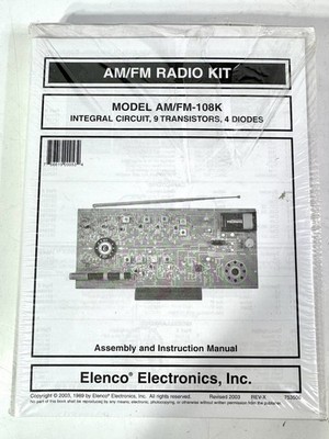 NEW Elenco AM/FM Radio Kit Integral Circuit, 9 Transistors, 4 Diodes AM/FM-108K