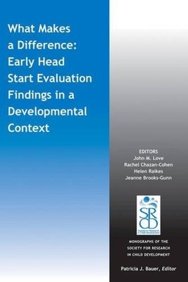 What Makes a Difference: Early Head Start Evaluation Findings in a Developmental