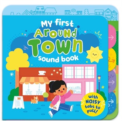 Around Town My first sound book (Novelty book)