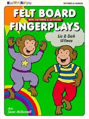 Felt Board Fingerplays with Patterns & Activities:  Rhymes & Songs - GOOD