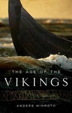 The Age of the Vikings - Paperback By Winroth, Anders - GOOD