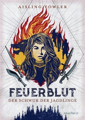 Feuerblut - Der Schwur der Jagdlinge | Aisling Fowler | Deutsch | Buch | 304 S.