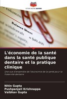 L'éConomie De La Santé Dans La Santé Publique Dentaire Et La Pratique Clinique N