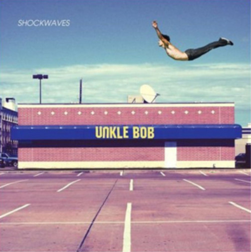 Альбом Unkle Bob Shockwaves (CD)