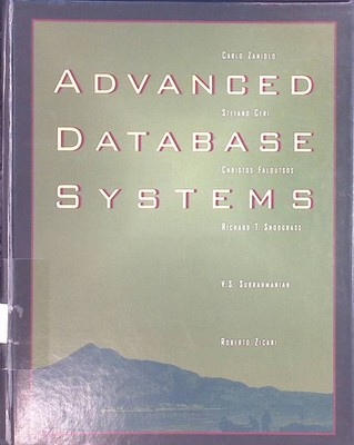 Advanced Database Systems The Morgan Kaufmann Series in Data Management Systems