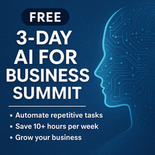 3-Day AI For Business Virtual Summit – Learn Practical AI Tools for Business