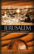 JERUSALEM: RUSHING TOWARD THE MIDNIGHT HOUR By Smith Robert J Md Mint Condition