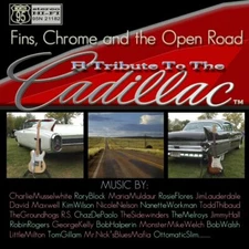Fins, Chrome and the Open Road: A Tribute to the Cadillac [CD, 2005] New