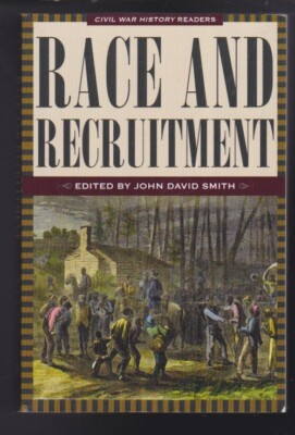 Race and Recruitment: Civil War History Readers #2 (Civil War History ...