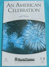 An American Celebration,Brant Adams,Harold Flammer 2010 sheet music SATB