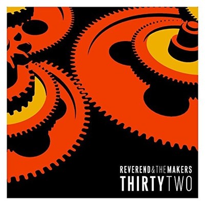 Reverend & The Makers - Thirty Two - Reverend & The Makers CD VAVG The Cheap