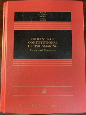 Processes of Constitutional Decisionmaking - Seventh Edition - Very Good