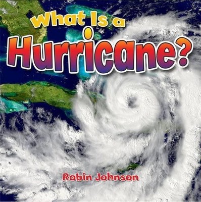 Robin Johnson What Is a Hurricane? (Taschenbuch) Severe Weather Close-Up