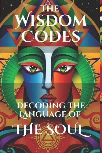Jens Belner The Wisdom Codes (Tascabile) Timeless Wisdom for Body, Mind and Soul