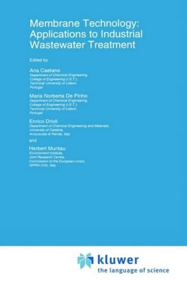 Membrane Technology: Applications to Industrial Wastewater Treatment: 1 (Environ