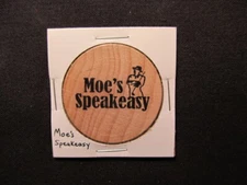 Moe's Speakeasy Wooden Nickel Drink Token - Moe's Speakeasy Wooden Drink Coin