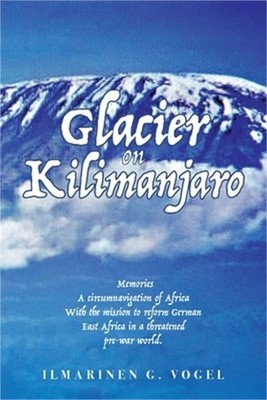Glacier on Kilimanjaro (Latest Edition) (Paperback or Softback)
