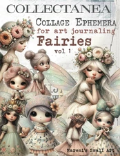 COLLECTANEA Collage Ephemera for Art Journaling, Fairies Vol 1: a Book with 160+