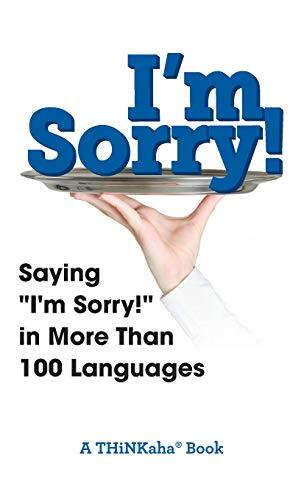 I'm Sorry!: Saying "I'm Sorry!" in More than 100 Languages.by AHAthat New<| - Picture 1 of 1