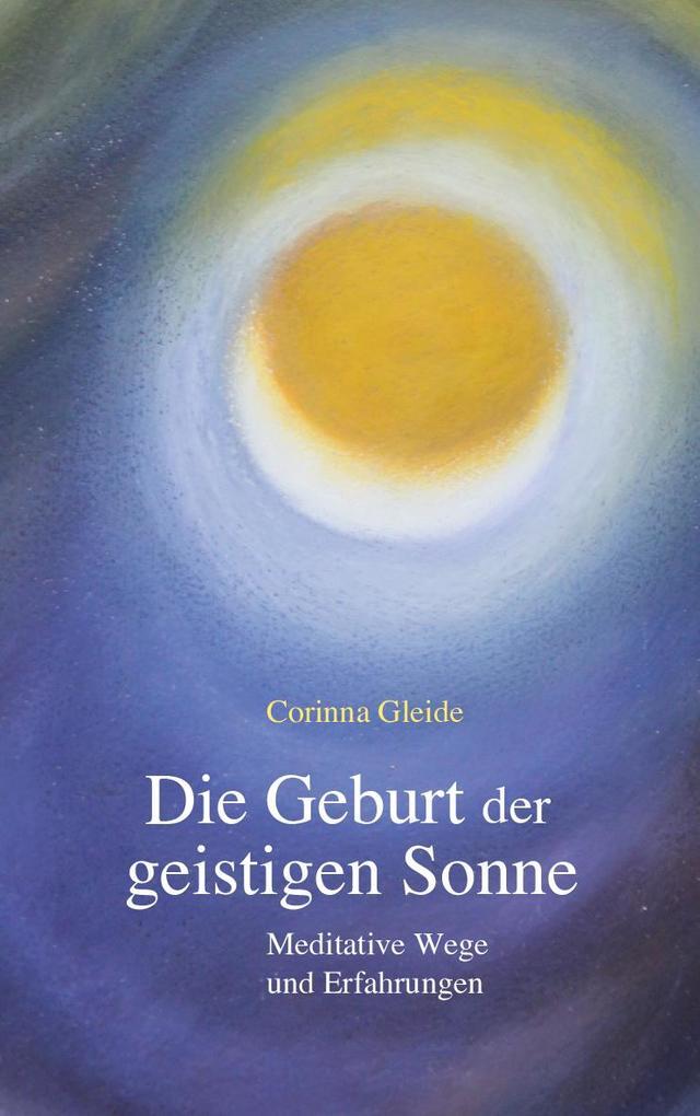 Thumbnail - Die Geburt Der Geistigen Sonne | Corinna Gleide | 2021 | Deutsch