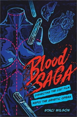 #ad #ad Blood Saga: Dissecting the Cult Film Repo the Genetic Opera Hardback or Cased $15.71