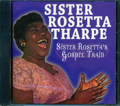 CD Sister Rosetta Tharpe - Sister Rosetta's Gospel Train