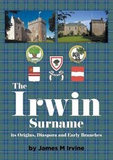 The Irwin Surname by James M. Irvine (English) Paperback Book