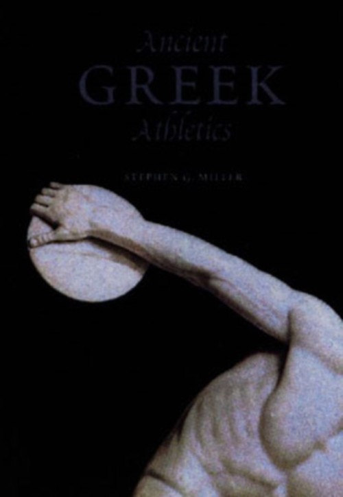 Ancient Greek Athletics Paperback Stephen G. MillerFree US Delivery | ISBN:0300115296