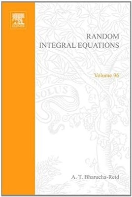 Random Integral Equations Hardcover Albert T. Bharucha-Reid
