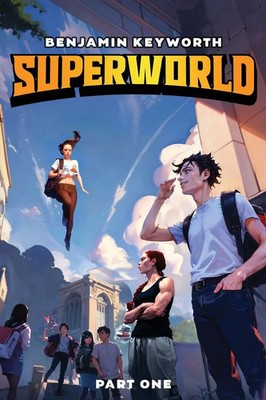 Superworld An Alternate Reality Fantasy Benjamin Keyworth Taschenbuch Englisch