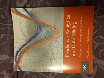 Predictive Analytics and Data Mining: Concepts and Practice with RapidMiner by