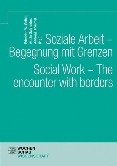 Thumbnail - Soziale Arbeit - Begegnung Mit Grenzen. Social Work - The Encounter